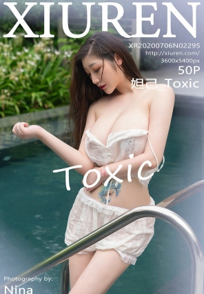 [¹] 2020.07.06 No.2295 槼_Toxic [50P189MB]