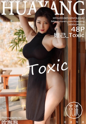 [HuaYangshow] 2019.05.20 VOL.142 ԸŮԸеȹ 槼_Toxic [48+1P/166M]